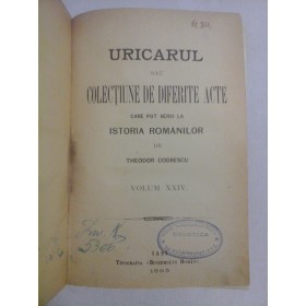    URICARUL sau COLECTIUNE  DE DIFERITE  ACTE care pot servi la ISTORIA  ROMANILOR - Theodor CODRESCU - Iasi, 1895  